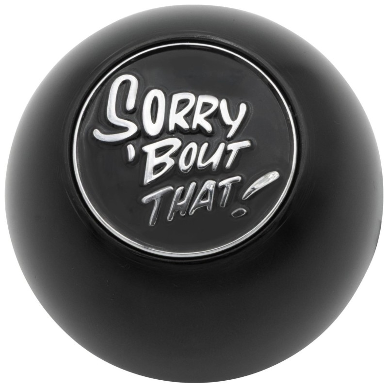 pommeau aluminium "Sorry 'Bout That !" pour levier de vitesse